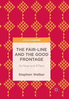 Die faire Linie und die gute Fassade: Oberfläche und Wirkung - The Fair-Line and the Good Frontage: Surface and Effect