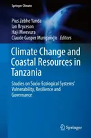 Klimawandel und Küstenressourcen in Tansania: Studien zur Anfälligkeit, Widerstandsfähigkeit und Steuerung sozio-ökologischer Systeme - Climate Change and Coastal Resources in Tanzania: Studies on Socio-Ecological Systems' Vulnerability, Resilience and Governance