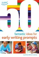 50 fantastische Ideen für frühe Schreibanregungen - 50 Fantastic Ideas for Early Writing Prompts