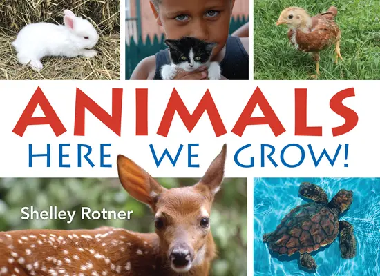 Tiere! Hier wachsen wir - Animals!: Here We Grow