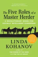 Die fünf Rollen eines Hirtenmeisters: Ein revolutionäres Modell für sozial intelligente Führung - The Five Roles of a Master Herder: A Revolutionary Model for Socially Intelligent Leadership