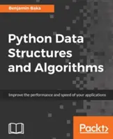 Python-Datenstrukturen und -Algorithmen: Verbessern Sie die Anwendungsleistung mit Graphen, Stapeln und Warteschlangen - Python Data Structures and Algorithms: Improve application performance with graphs, stacks, and queues