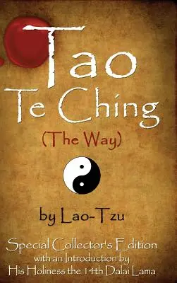 Tao Te Ching (der Weg) von Lao-Tzu: Sonderausgabe für Sammler mit einer Einführung des Dalai Lama - Tao Te Ching (the Way) by Lao-Tzu: Special Collector's Edition with an Introduction by the Dalai Lama