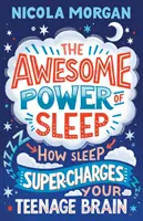 Awesome Power of Sleep - Wie Schlaf das Gehirn von Teenagern auf Trab bringt - Awesome Power of Sleep - How Sleep Super-Charges Your Teenage Brain