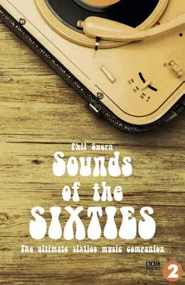 Sounds of the Sixties: Der ultimative Musikbegleiter der Sechziger - Sounds of the Sixties: The Ultimate Sixties Music Companion