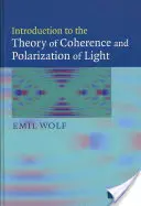 Einführung in die Theorie der Kohärenz und Polarisation des Lichts - Introduction to the Theory of Coherence and Polarization of Light