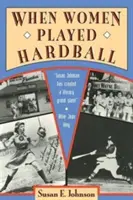 Als Frauen Hardball spielten - When Women Played Hardball