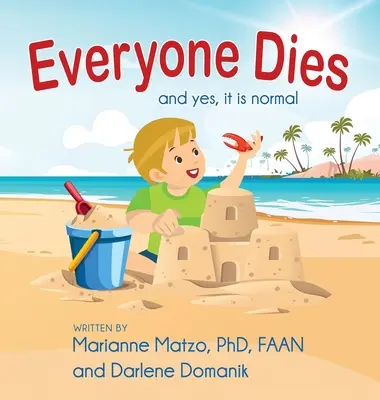Jeder stirbt: Und ja, es ist normal - Everyone Dies: And Yes, It is Normal