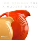 100 Designs für eine moderne Welt: Kravis Design Center - 100 Designs for a Modern World: Kravis Design Center