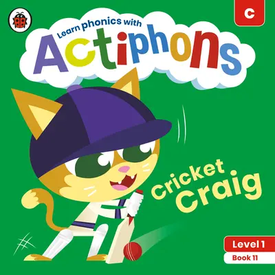 Actiphons Level 1 Buch 11 Cricket Craig: Phonetik lernen und aktiv werden mit Actiphons! - Actiphons Level 1 Book 11 Cricket Craig: Learn Phonics and Get Active with Actiphons!