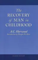 Die Gesundung des Menschen in der Kindheit - Eine Studie über das pädagogische Werk Rudolf Steiners - Recovery of Man in Childhood - A Study of the Educational Work of Rudolf Steiner