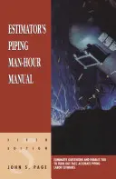 Handbuch für Schätzer von Rohrleitungen - Estimator's Piping Man-Hour Manual