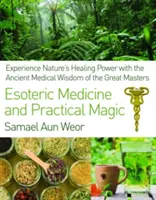 Esoterische Medizin und praktische Magie - Esoteric Medicine and Practical Magic