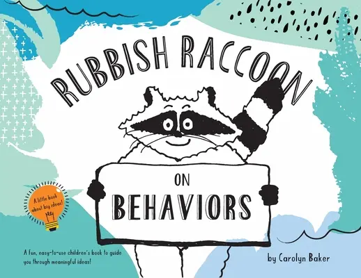 Müll-Waschbär: Über Verhaltensweisen - Rubbish Raccoon: On Behaviors