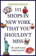 111 Geschäfte in New York, die Sie nicht verpassen dürfen: Einzigartige Fundstücke und lokale Schätze - 111 Shops in New York That You Must Not Miss: Unique Finds and Local Treasures