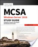 MCSA Windows Server 2016 Studienführer: Prüfung 70-740 - MCSA Windows Server 2016 Study Guide: Exam 70-740