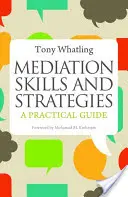 Mediationsfähigkeiten und -strategien: Ein praktischer Leitfaden - Mediation Skills and Strategies: A Practical Guide