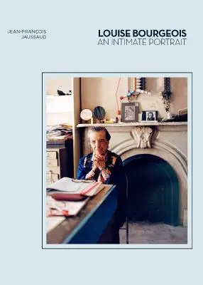 Louise Bourgeois: Ein intimes Porträt (Künstlerbiographien, Frauen in der Kunst) - Louise Bourgeois: An Intimate Portrait (Artist Biographies, Women in Art)