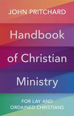 Handbuch des christlichen Dienstes - Für Laien und ordinierte Christen - Handbook of Christian Ministry - For Lay and Ordained Christians