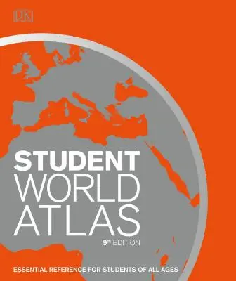 Student World Atlas, 9. Ausgabe: Das ultimative Nachschlagewerk für jeden Schüler - Student World Atlas, 9th Edition: The Ultimate Reference for Every Student