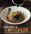 Takashi's Nudeln: [Ein Kochbuch] - Takashi's Noodles: [A Cookbook]