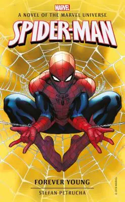 Spider-Man: Für immer jung: Ein Roman aus dem Marvel-Universum - Spider-Man: Forever Young: A Novel of the Marvel Universe