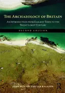 Die Archäologie von Großbritannien: Eine Einführung von den frühesten Zeiten bis zum einundzwanzigsten Jahrhundert - The Archaeology of Britain: An Introduction from Earliest Times to the Twenty-First Century