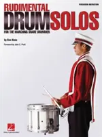 Rudimentäre Schlagzeugsoli für den marschierenden Snare Drummer - Rudimental Drum Solos for the Marching Snare Drummer
