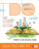 Textabhängige Fragen, Klassenstufe K-5: Wege zum genauen und kritischen Lesen - Text-Dependent Questions, Grades K-5: Pathways to Close and Critical Reading