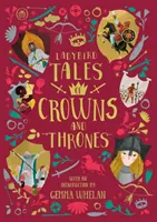 Ladybird Tales of Crowns and Thrones - Mit einer Einführung von Gemma Whelan - Ladybird Tales of Crowns and Thrones - With an Introduction From Gemma Whelan