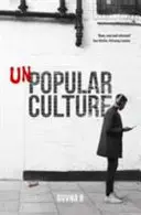 Unpopuläre Kultur - Unpopular Culture