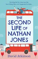 Das zweite Leben des Nathan Jones - Eine laut lachende, OMG! Romcom, die Sie nicht mehr aus der Hand legen können! - Second Life of Nathan Jones - A Laugh out Loud, OMG! Romcom That You Won't be Able to Put Down!