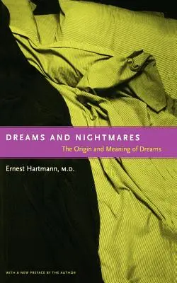 Träume und Albträume: Der Ursprung und die Bedeutung von Träumen - Dreams and Nightmares: The Origin and Meaning of Dreams