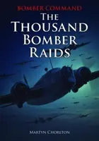 Bomber Command: Die Tausend Bomberangriffe - Bomber Command: The Thousand Bomber Raids