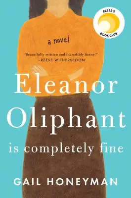 Eleanor Oliphant ist völlig in Ordnung - Eleanor Oliphant Is Completely Fine