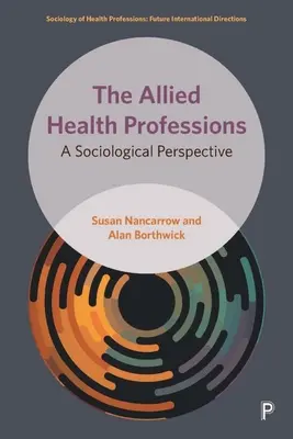 Die verbündeten Gesundheitsberufe: Eine soziologische Perspektive - The Allied Health Professions: A Sociological Perspective