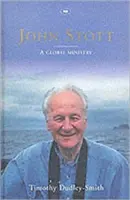 John Stott: Ein globaler Dienst - John Stott: A Global Ministry