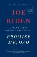 Versprich es mir, Papa: Ein Jahr voller Hoffnung, Entbehrungen und Ziele - Promise Me, Dad: A Year of Hope, Hardship, and Purpose