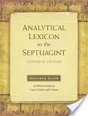 Analytisches Lexikon zur Septuaginta: Erweiterte Ausgabe - Analytical Lexicon to the Septuagint: Expanded Edition