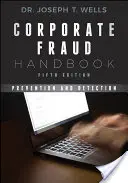 Handbuch Unternehmensbetrug: Prävention und Aufdeckung - Corporate Fraud Handbook: Prevention and Detection