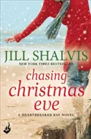 Chasing Christmas Eve - Das festliche Wohlfühlbuch für jede Jahreszeit! (Shalvis Jill (Autor)) - Chasing Christmas Eve - The festive, feel-good book for any season! (Shalvis Jill (Author))