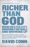 Reicher als Gott: Manchester City, moderner Fußball und das Erwachsenwerden - Richer Than God: Manchester City, Modern Football and Growing Up