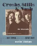 Crosby, Stills & Nash: Die Biographie - Crosby, Stills & Nash: The Biography