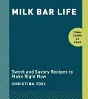 Das Leben in der Milchbar: Rezepte & Geschichten: Ein Kochbuch - Milk Bar Life: Recipes & Stories: A Cookbook