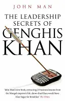 Die Führungsgeheimnisse von Dschingis Khan - Leadership Secrets of Genghis Khan