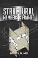 Strukturelle Elemente und Rahmen - Structural Members and Frames