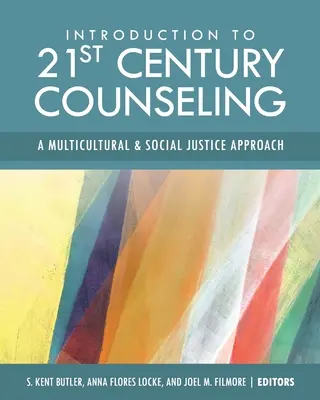 Einführung in die Beratung im 21. Jahrhundert: Ein multikultureller und sozial gerechter Ansatz - Introduction to 21st Century Counseling: A Multicultural and Social Justice Approach