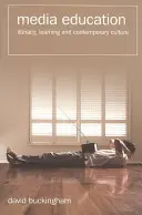 Medienerziehung: Alphabetisierung, Lernen und zeitgenössische Kultur - Media Education: Literacy, Learning, and Contemporary Culture
