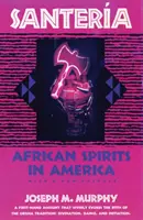 Santeria: Afrikanische Geister in Amerika - Santeria: African Spirits in America