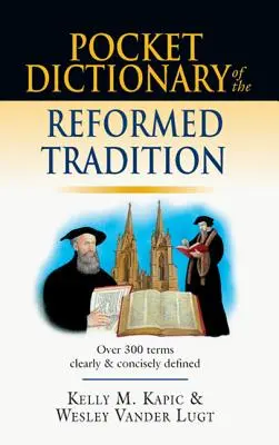 Taschenwörterbuch der reformierten Tradition - Pocket Dictionary of the Reformed Tradition